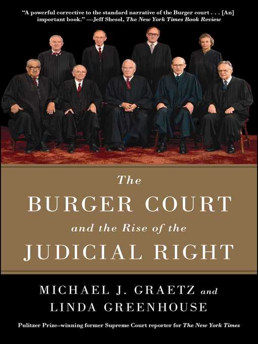 Title details for The Burger Court and the Rise of the Judicial Right by Michael J. Graetz - Wait list